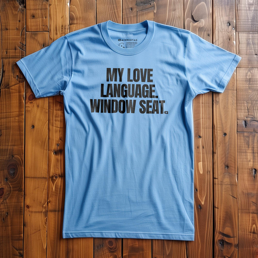 My Love Language. Window Seat. - T-Shirt - Ocean Blue