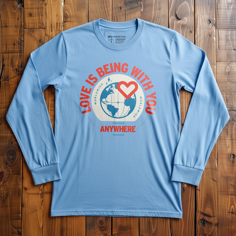 Love Is Being With You Anywhere - Long Sleeve T-Shirt