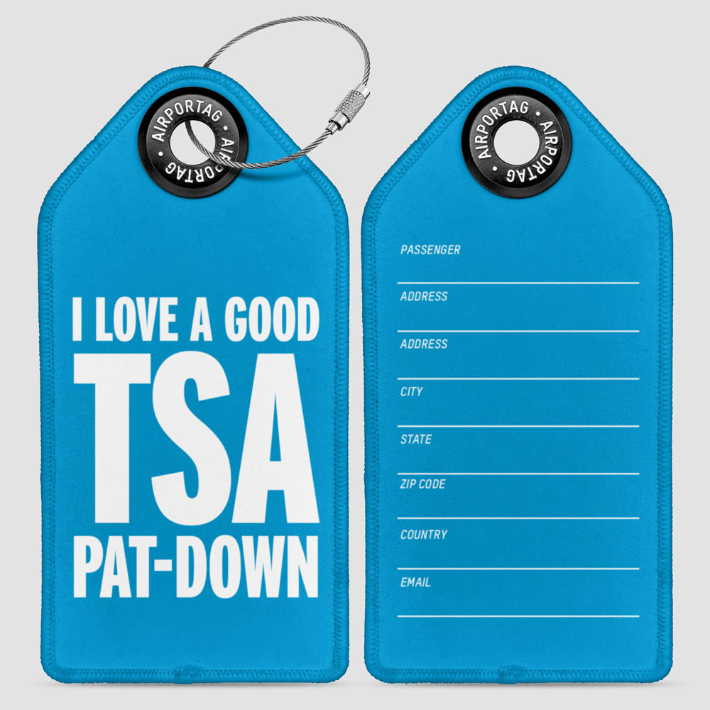 I Love a Good TSA Pat-Down - Luggage Tag