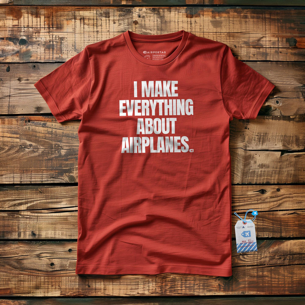 I Make Everything About Airplanes - T-Shirt - Red