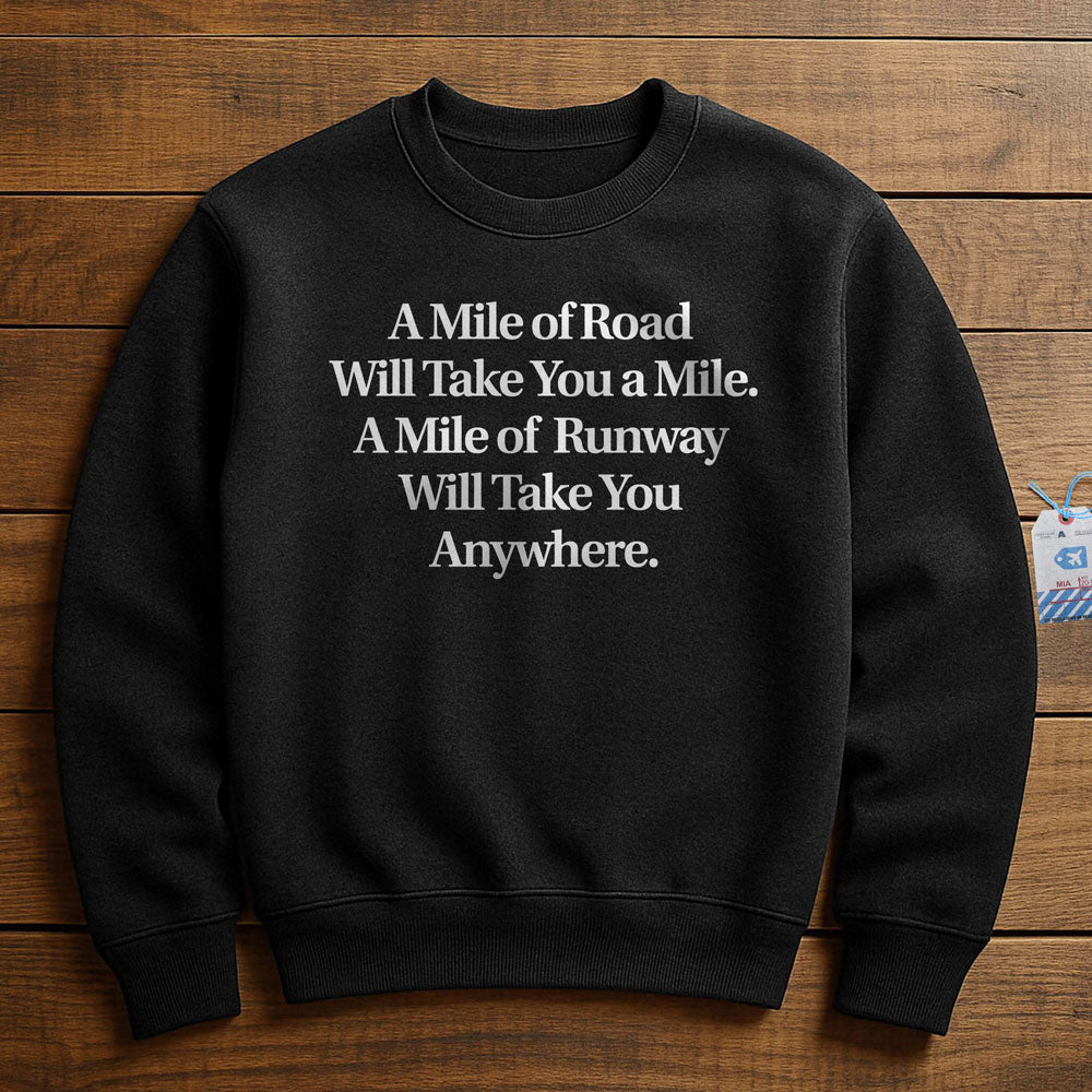 Mile of Runway - Sweatshirt