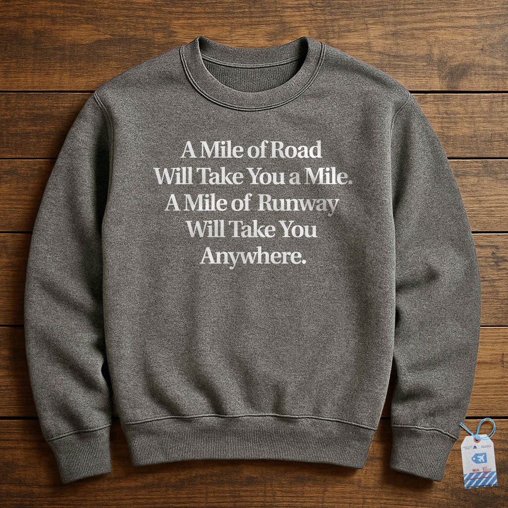 Mile of Runway - Sweatshirt