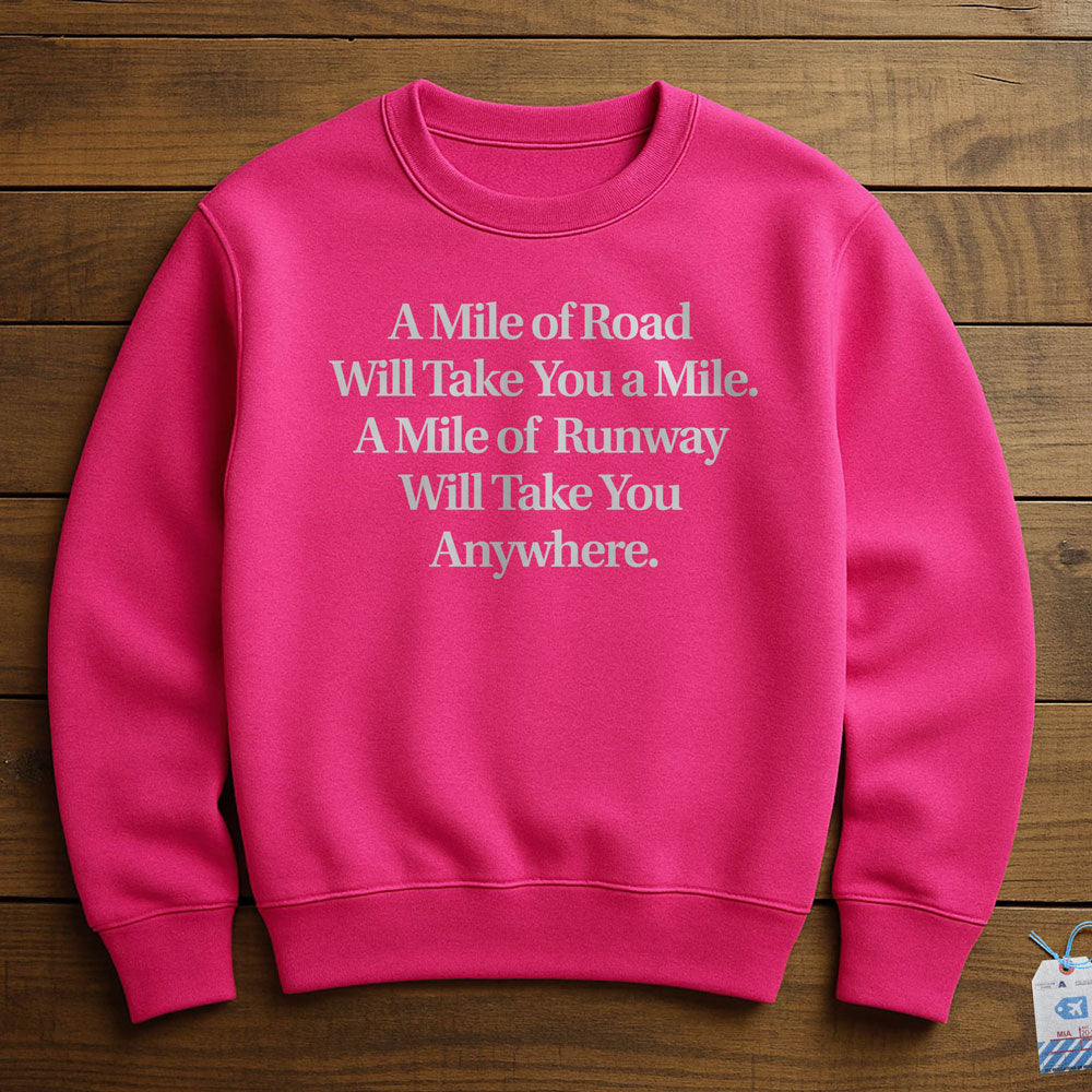 Mile of Runway - Sweatshirt
