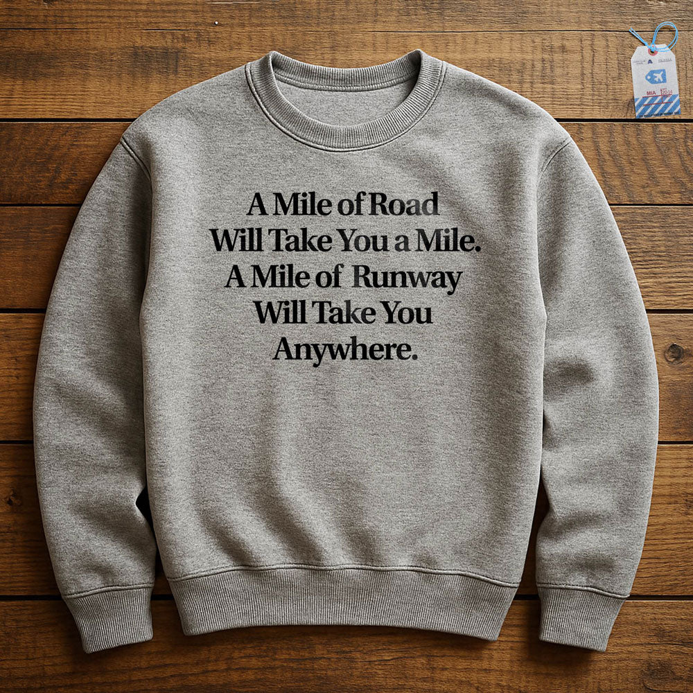 Mile of Runway - Sweatshirt