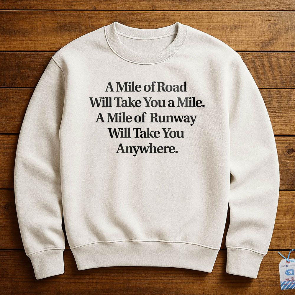 Mile of Runway - Sweatshirt