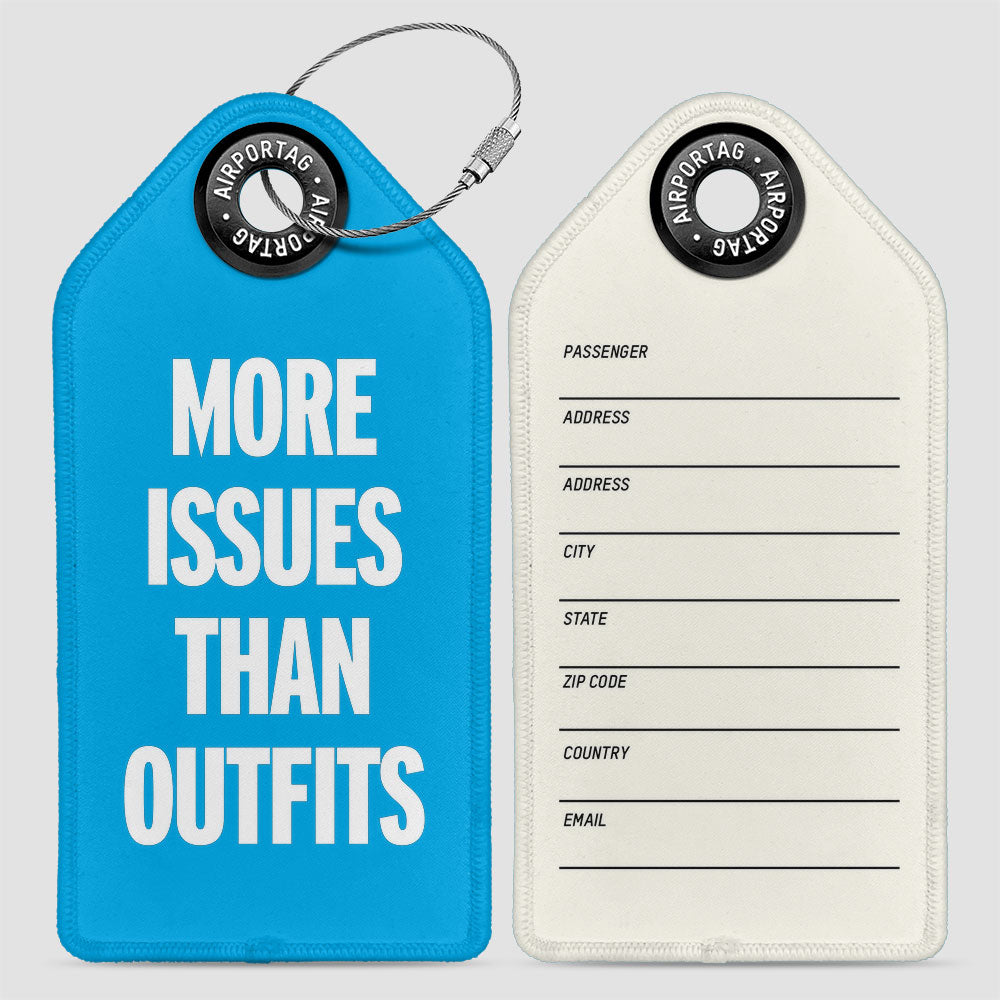 More Issues Than Outfits - Luggage Tag