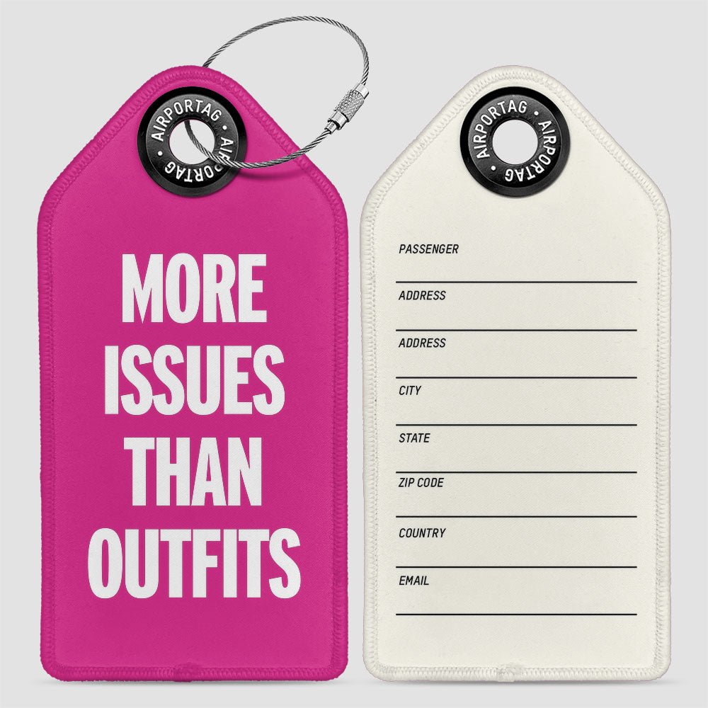 More Issues Than Outfits - Luggage Tag