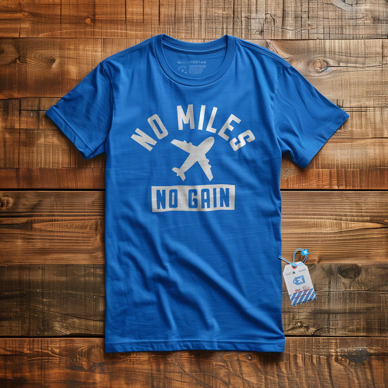 No Miles No Gain - T-Shirt