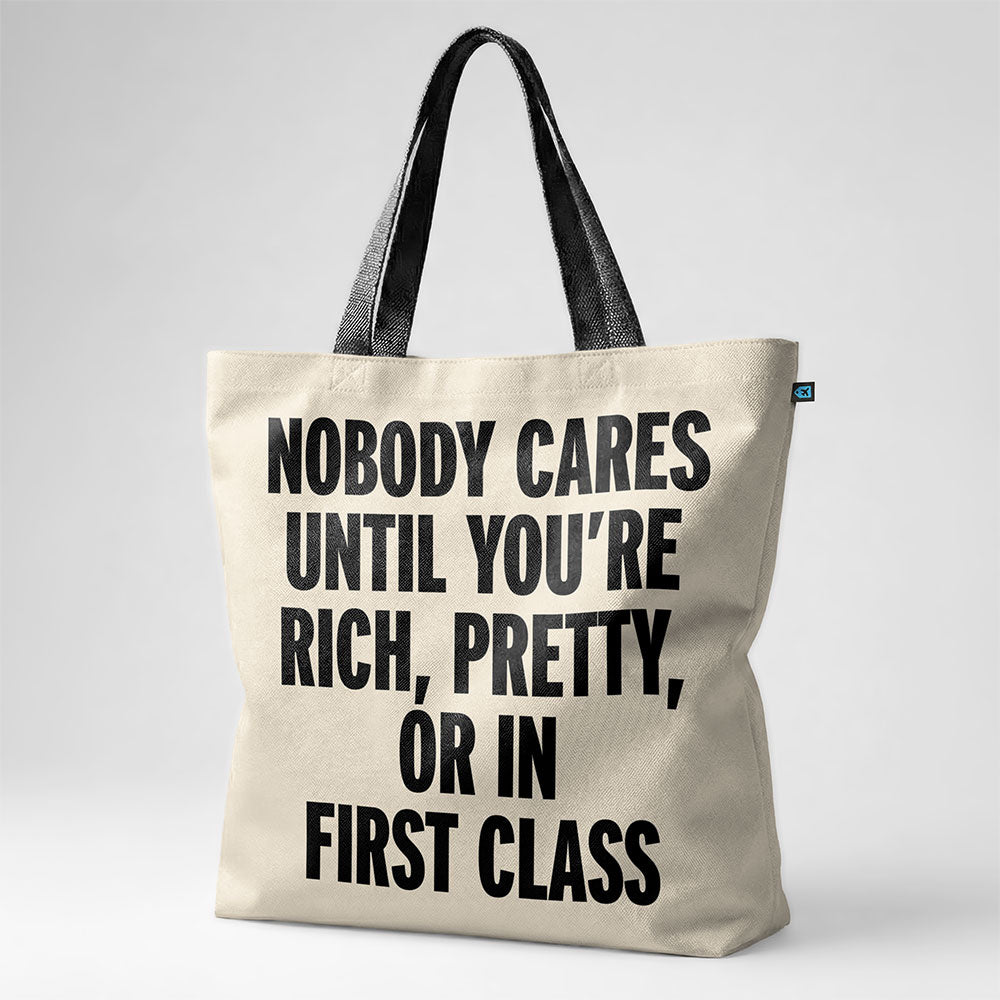 Nobody Cares First Class - Tote Bag