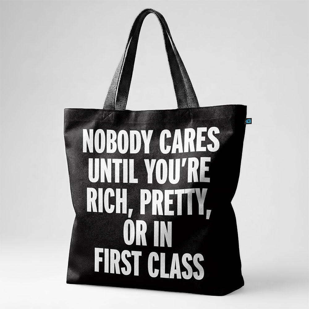 Nobody Cares First Class - Tote Bag