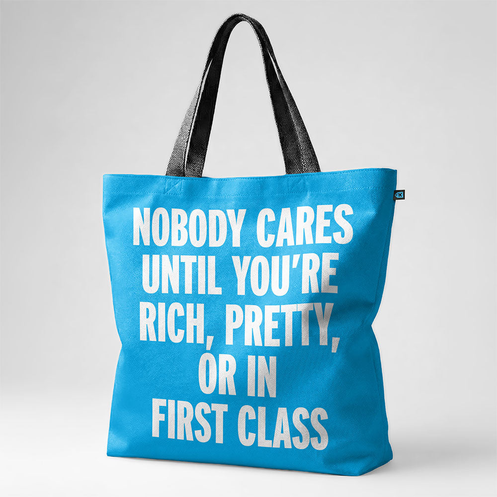 Nobody Cares First Class - Tote Bag