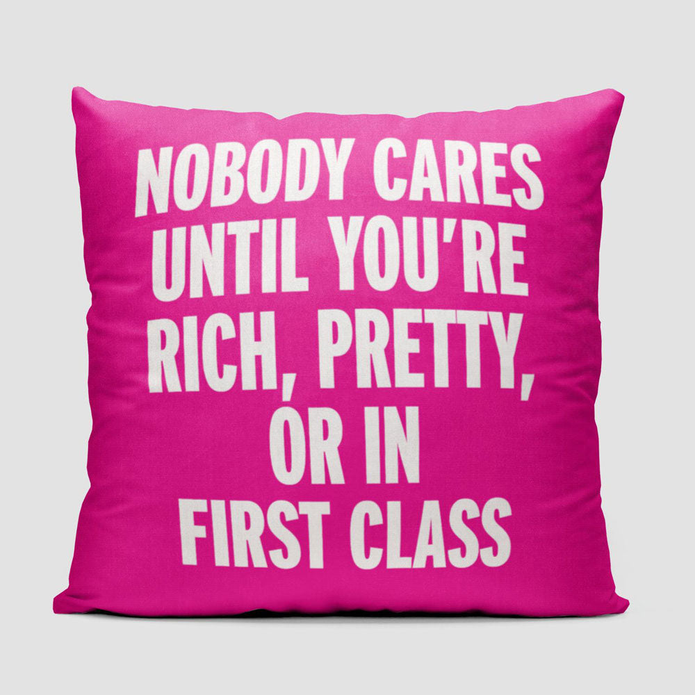 Nobody Cares First Class - Throw Pillow