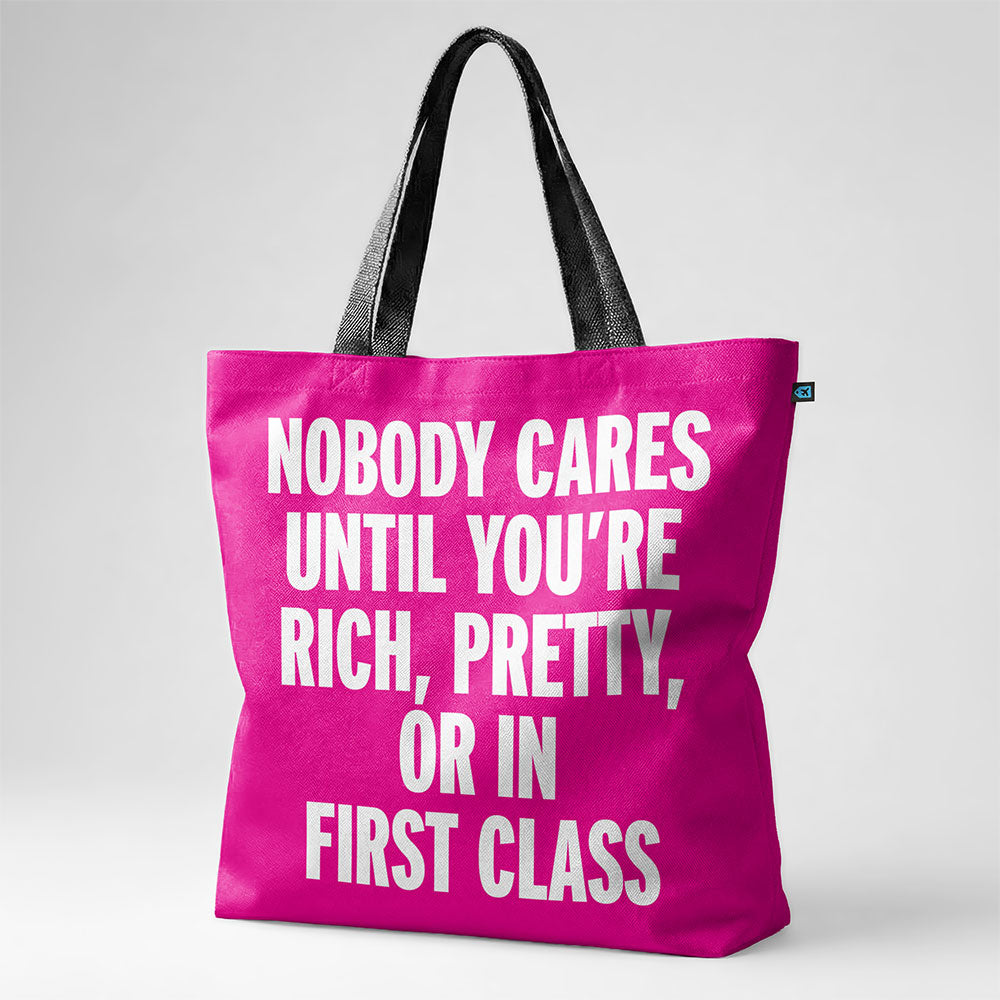 Nobody Cares First Class - Tote Bag
