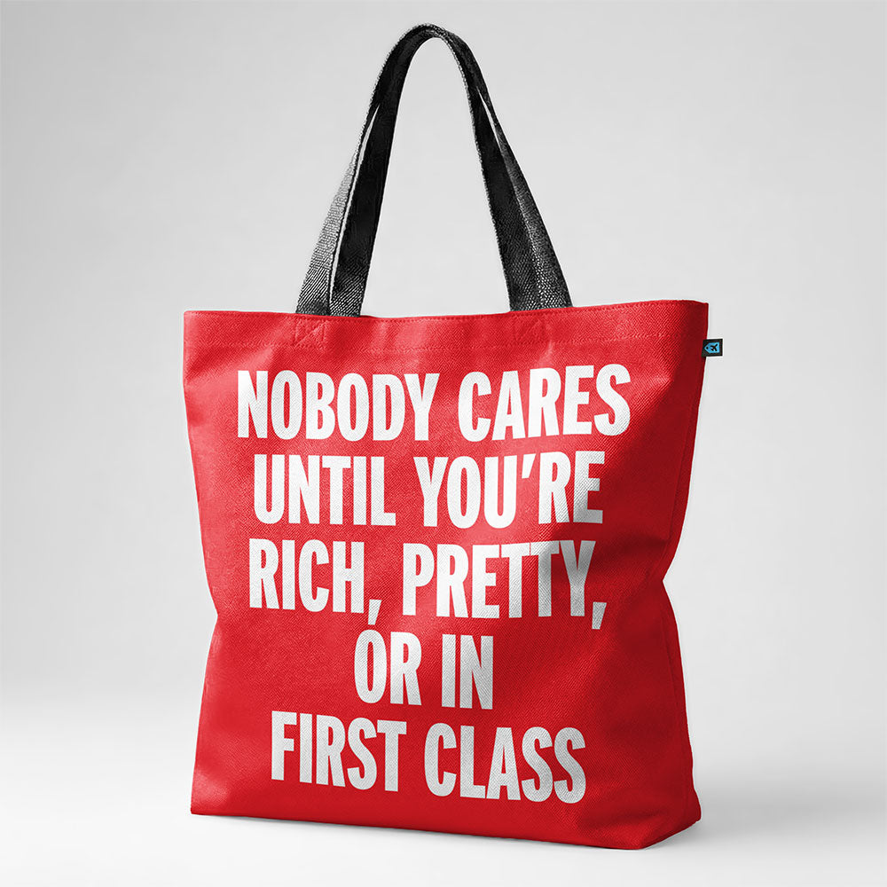 Nobody Cares First Class - Tote Bag