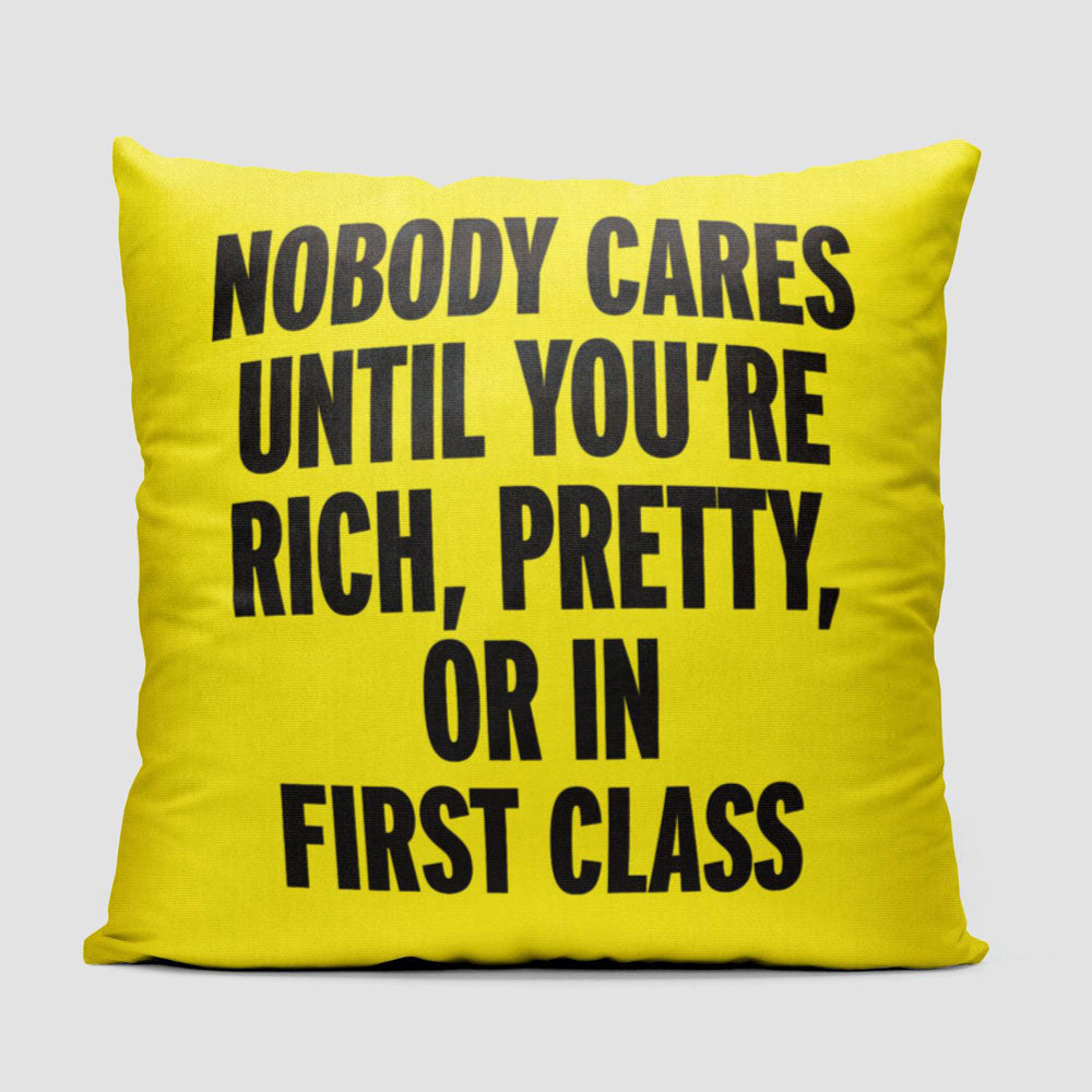 Nobody Cares First Class - Throw Pillow