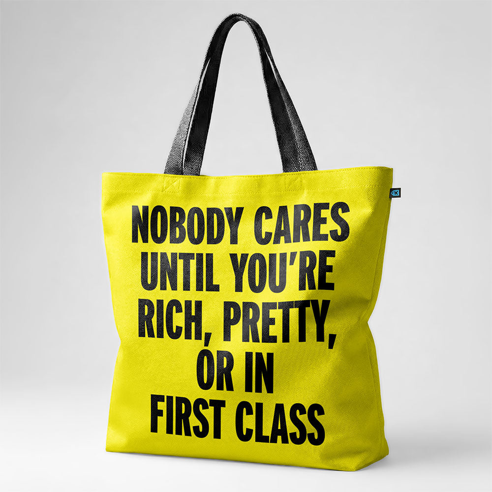 Nobody Cares First Class - Tote Bag