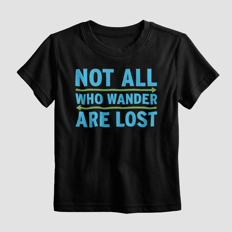 Not All Who Wander - Kids T-Shirt