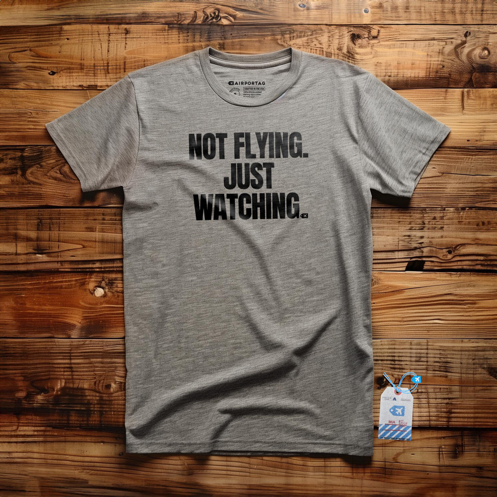 Not Flying. Just Watching. - T-Shirt - Athletic Heather