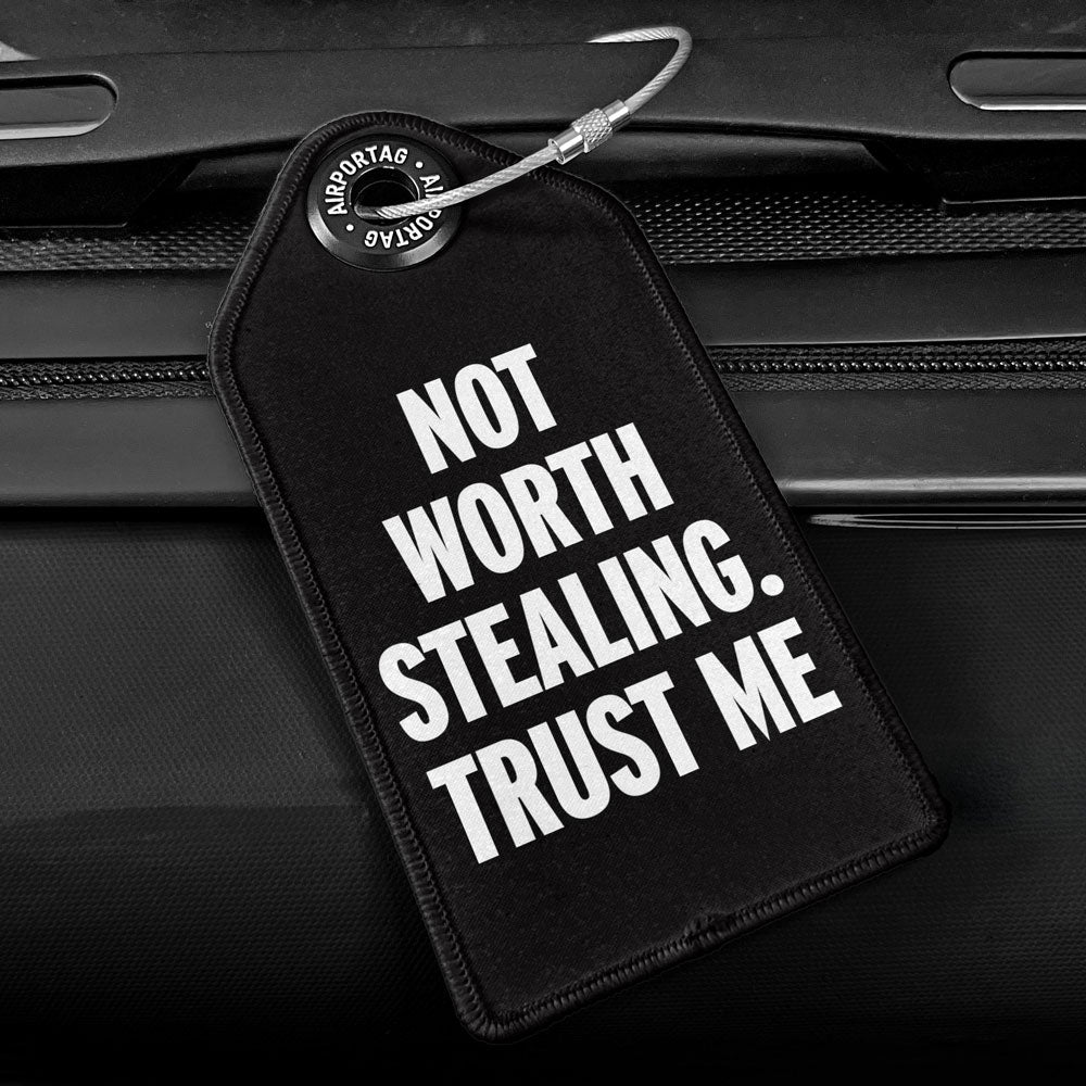 Not Worth Stealing - Luggage Tag