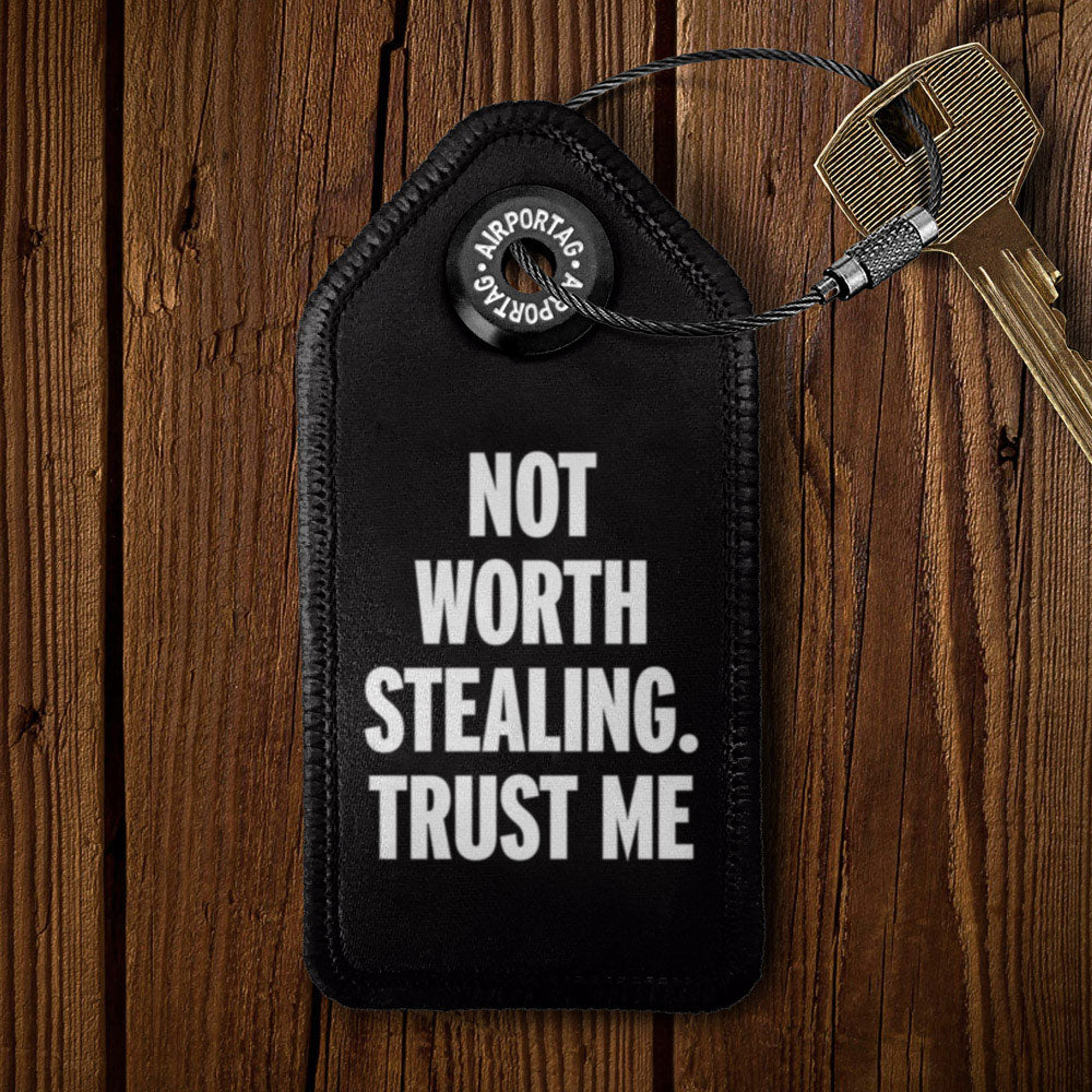 Not Worth Stealing - Tag Keychain