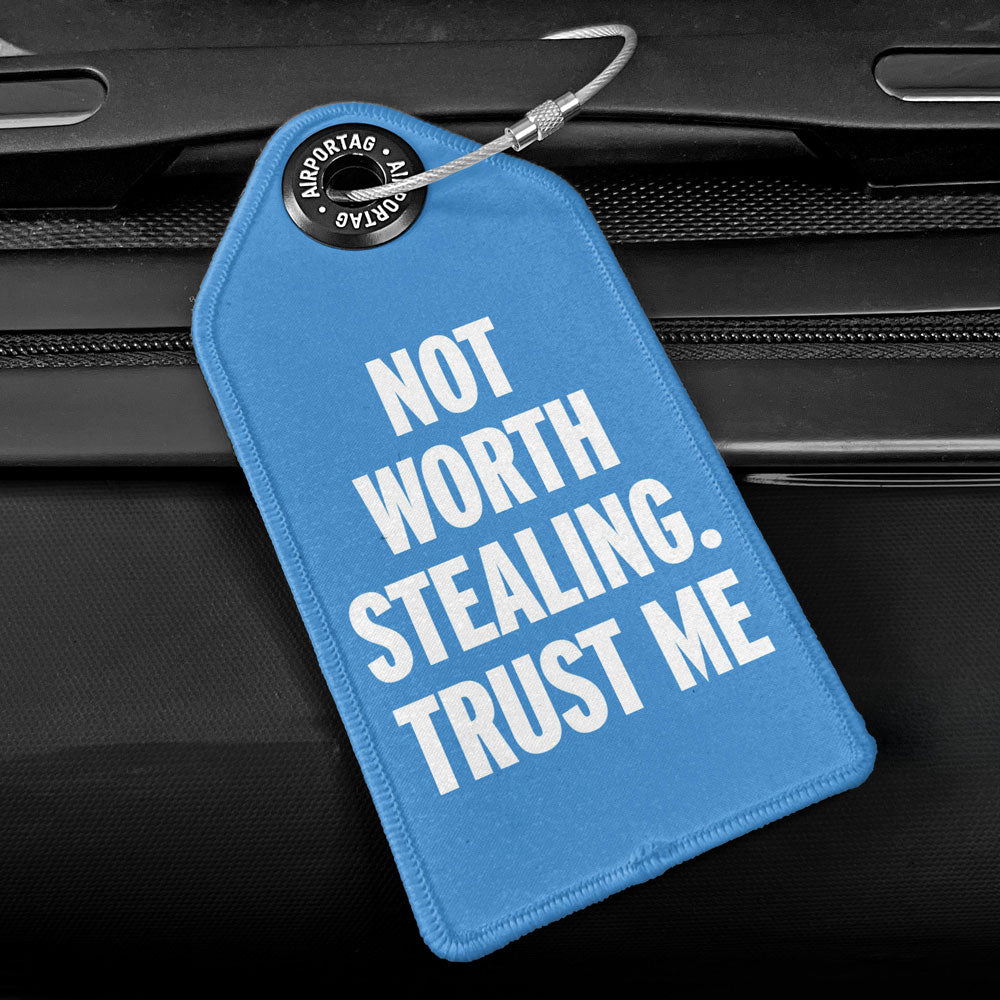 Not Worth Stealing - Luggage Tag