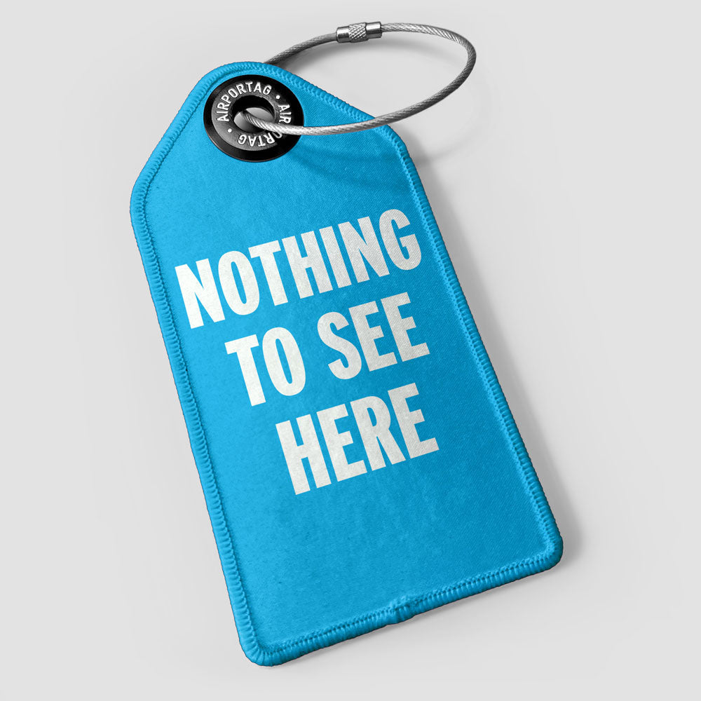 Nothing to See Here - Luggage Tag