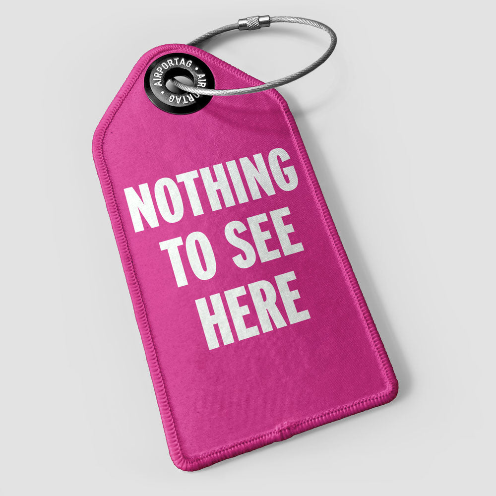 Nothing to See Here - Luggage Tag
