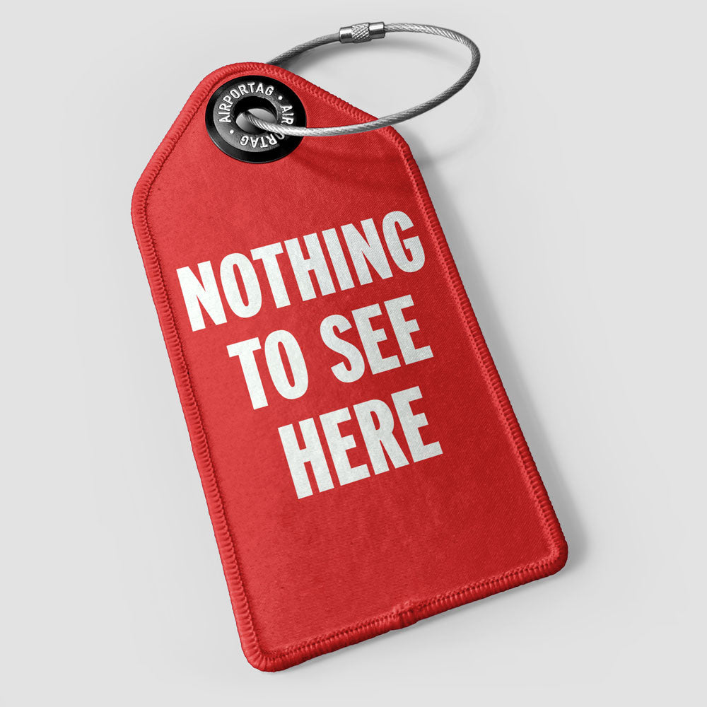 Nothing to See Here - Luggage Tag