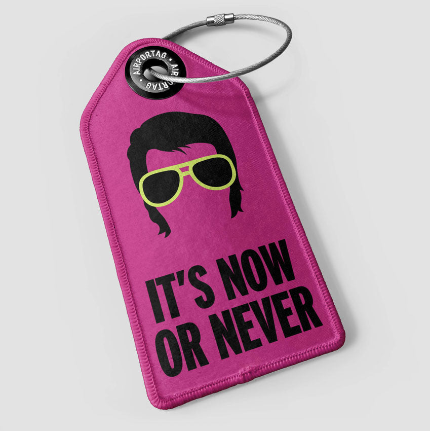 It-s Now or Never - Luggage Tag