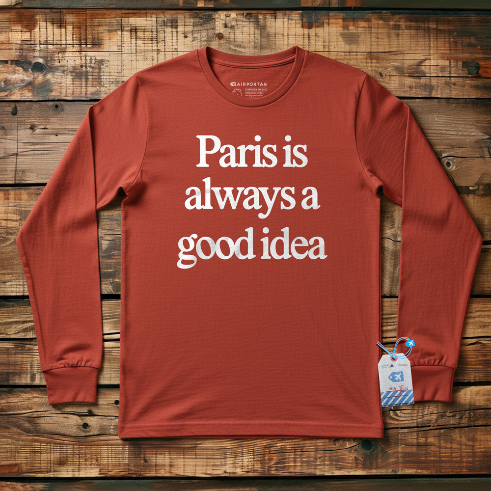 Paris is Always - Long Sleeve T-Shirt