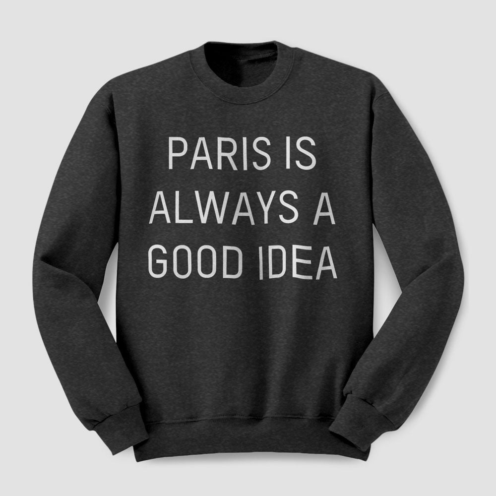 Paris is Always - Sweatshirt