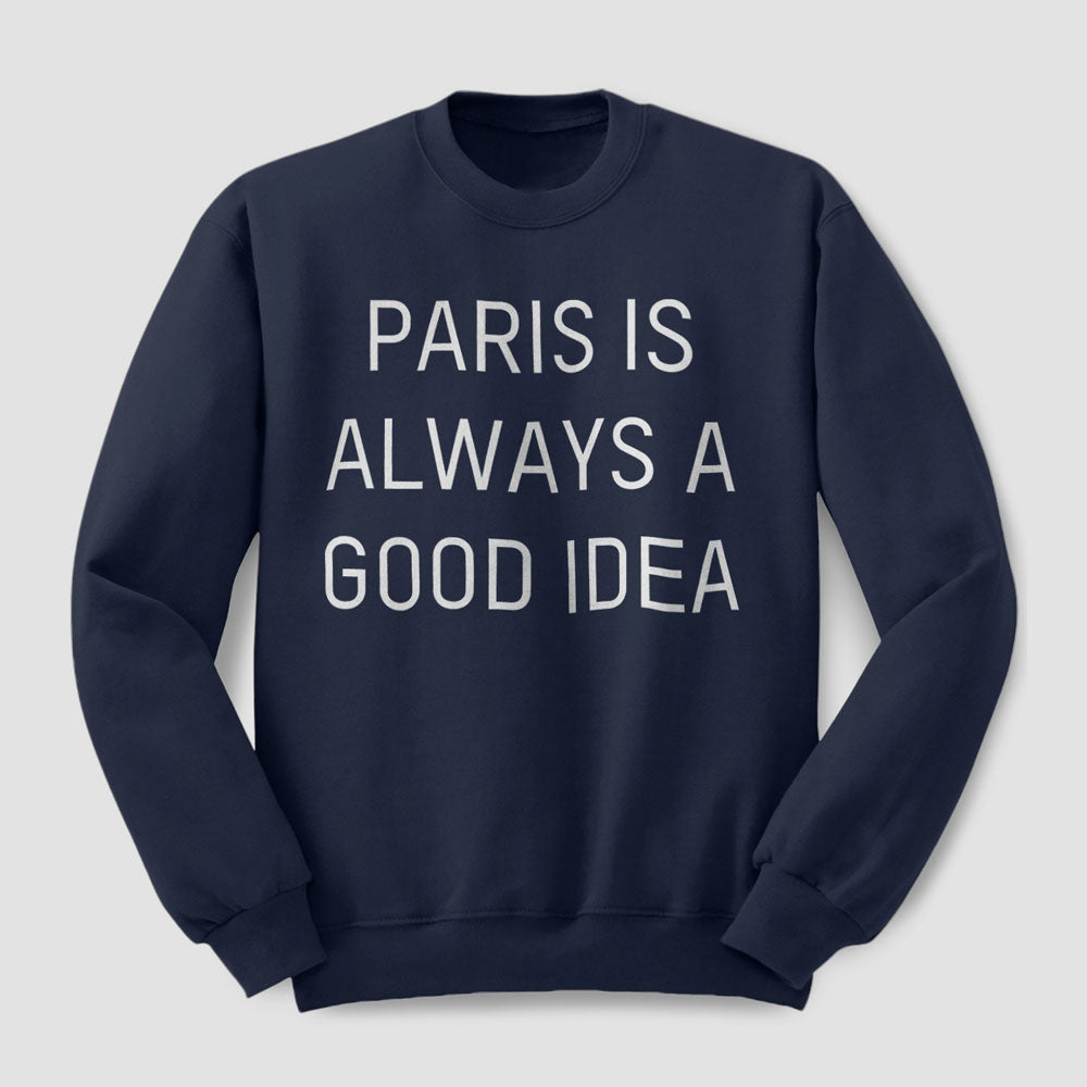 Paris is Always - Sweatshirt