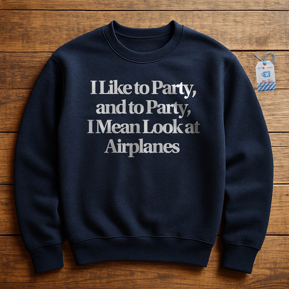 Like Party Airplanes - Sweatshirt