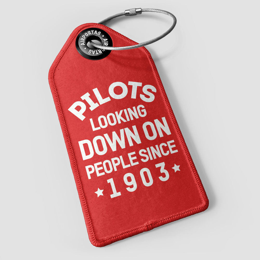 Pilots Looking Down On People Since 1903 - Luggage Tag