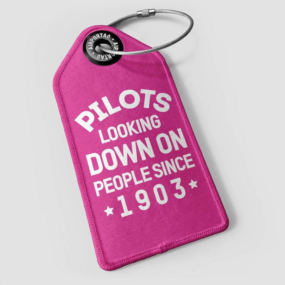 Pilots Looking Down On People Since 1903 - Luggage Tag