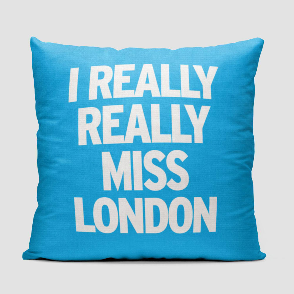 I Really Really Miss London - Throw Pillow