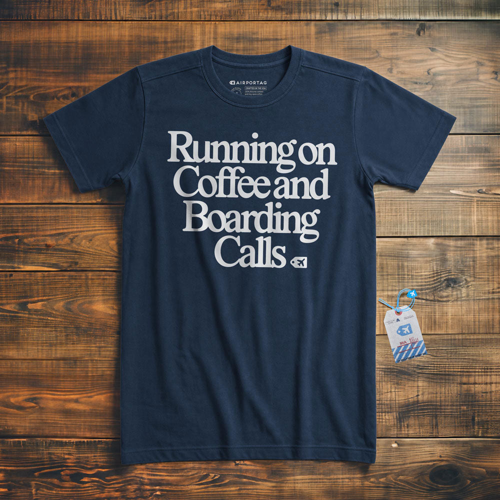 Running on Coffee and Boarding Calls - T-Shirt