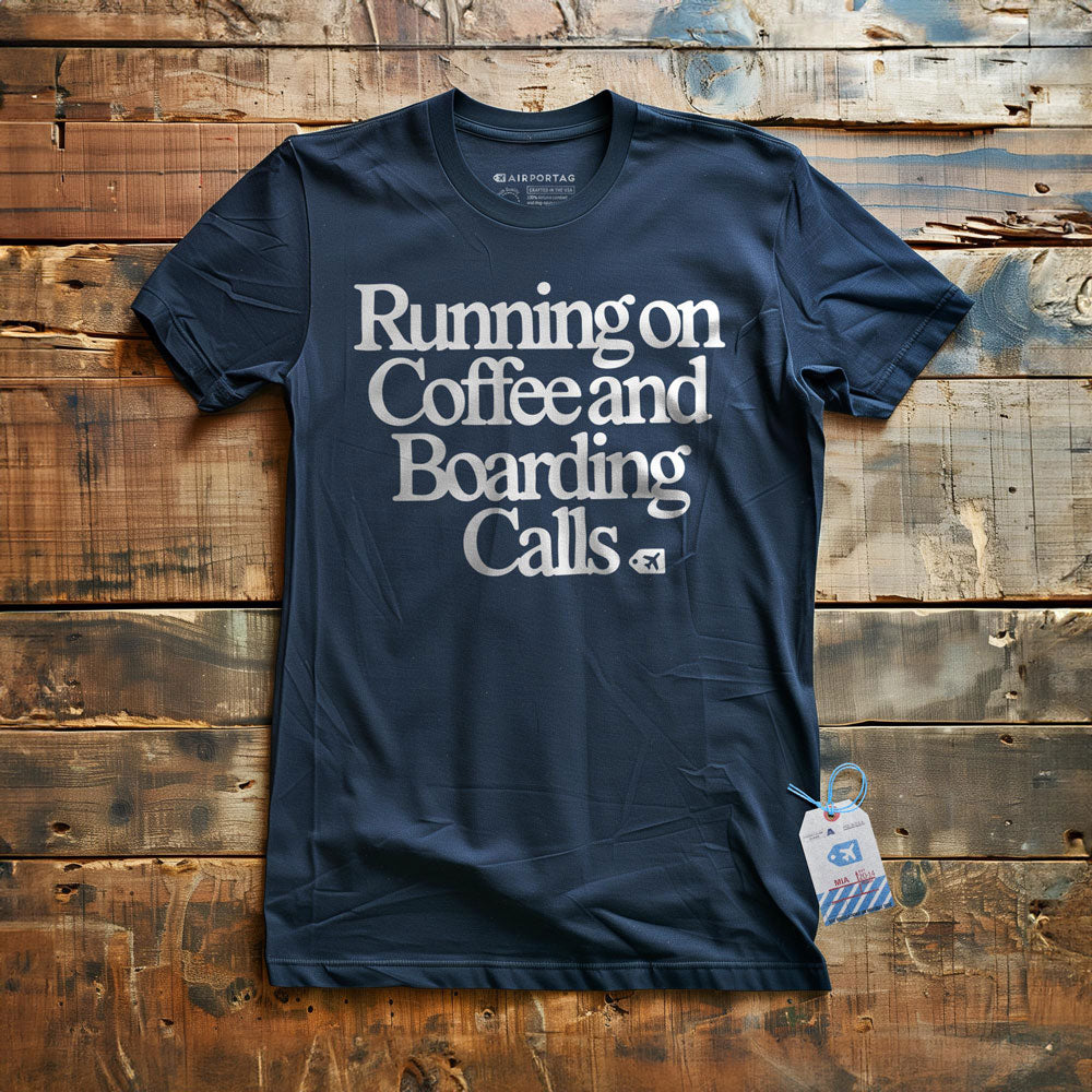 Running on Coffee and Boarding Calls - T-Shirt