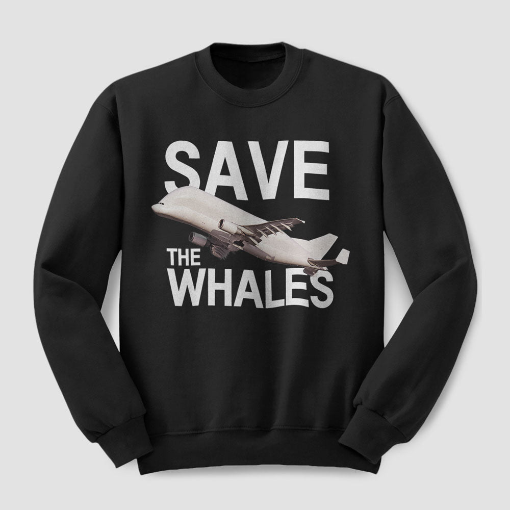 Save The Whales - Sweatshirt