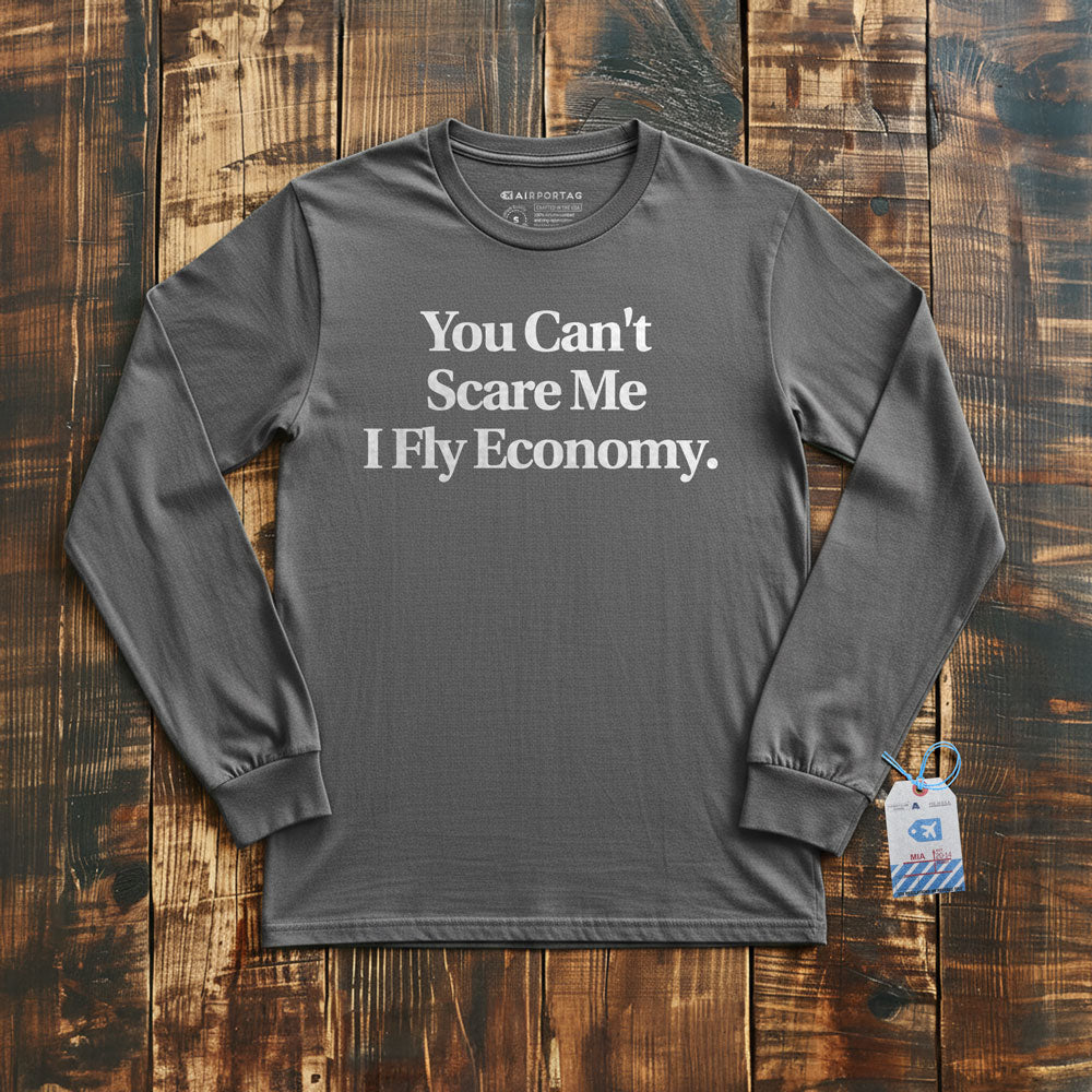 Scare Me Fly Economy - Long Sleeve T-Shirt