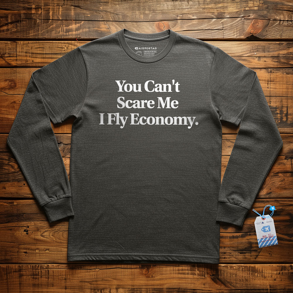 Scare Me Fly Economy - Long Sleeve T-Shirt