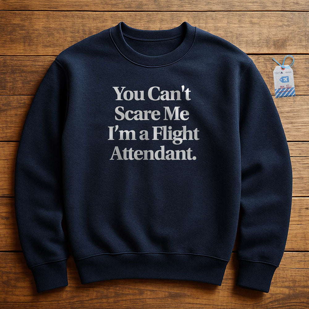 Scare Me Flight Attendant - Sweatshirt