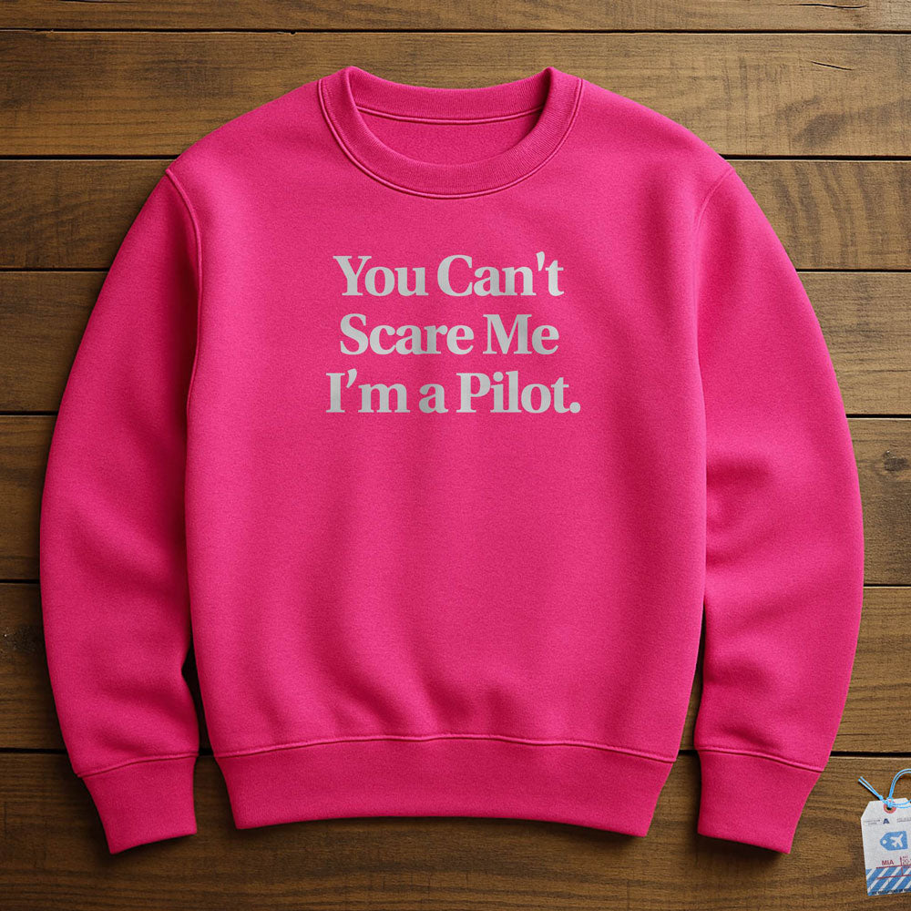 Scare Me Pilot - Sweatshirt