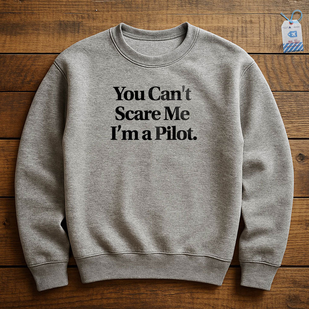 Scare Me Pilot - Sweatshirt