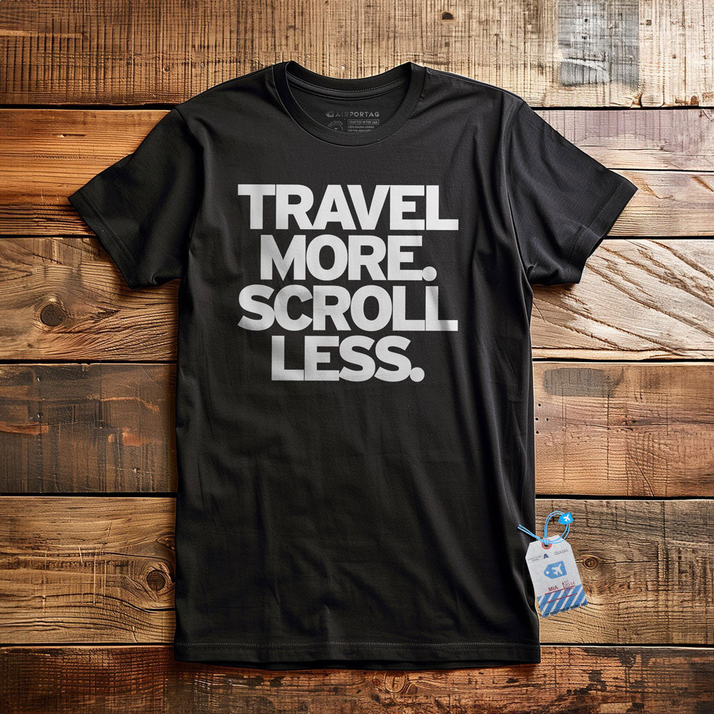 Travel More. Scroll Less - T-Shirt