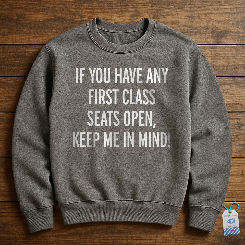 First Class Keep Me In Mind - Sweatshirt