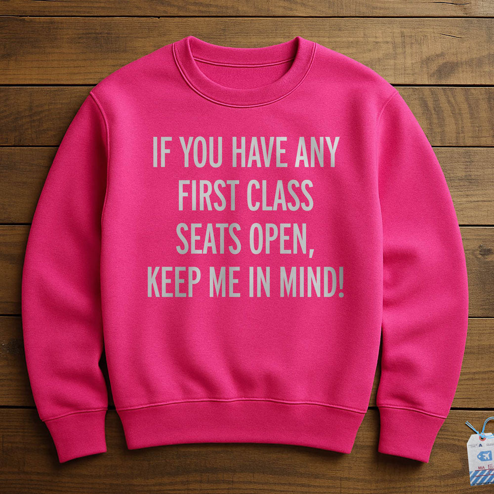 First Class Keep Me In Mind - Sweatshirt