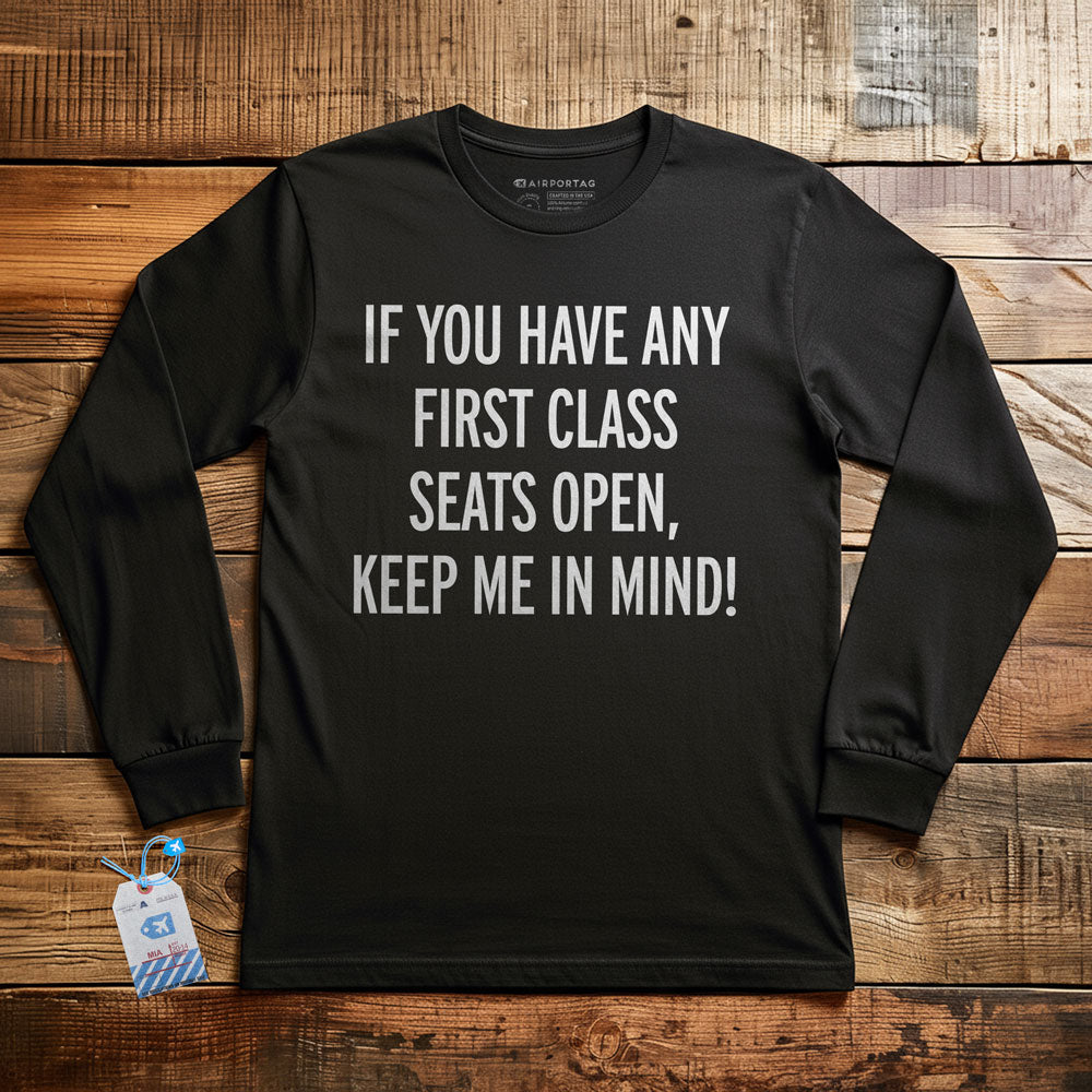 First Class Keep Me In Mind - Long Sleeve T-Shirt