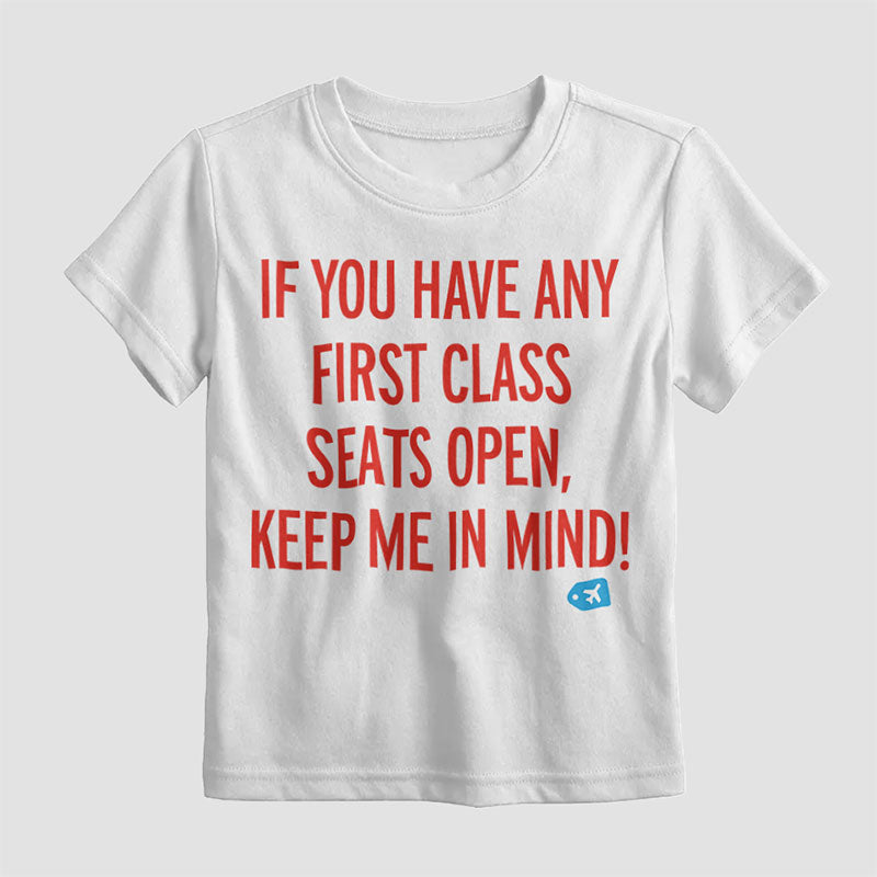 First Class Keep Me In Mind - Kids T-Shirt