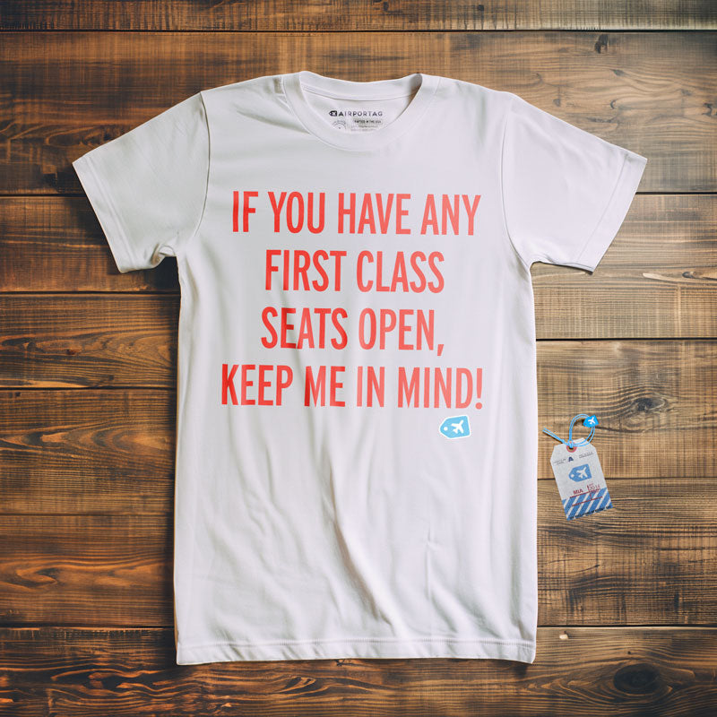 First Class Keep Me In Mind - T-Shirt